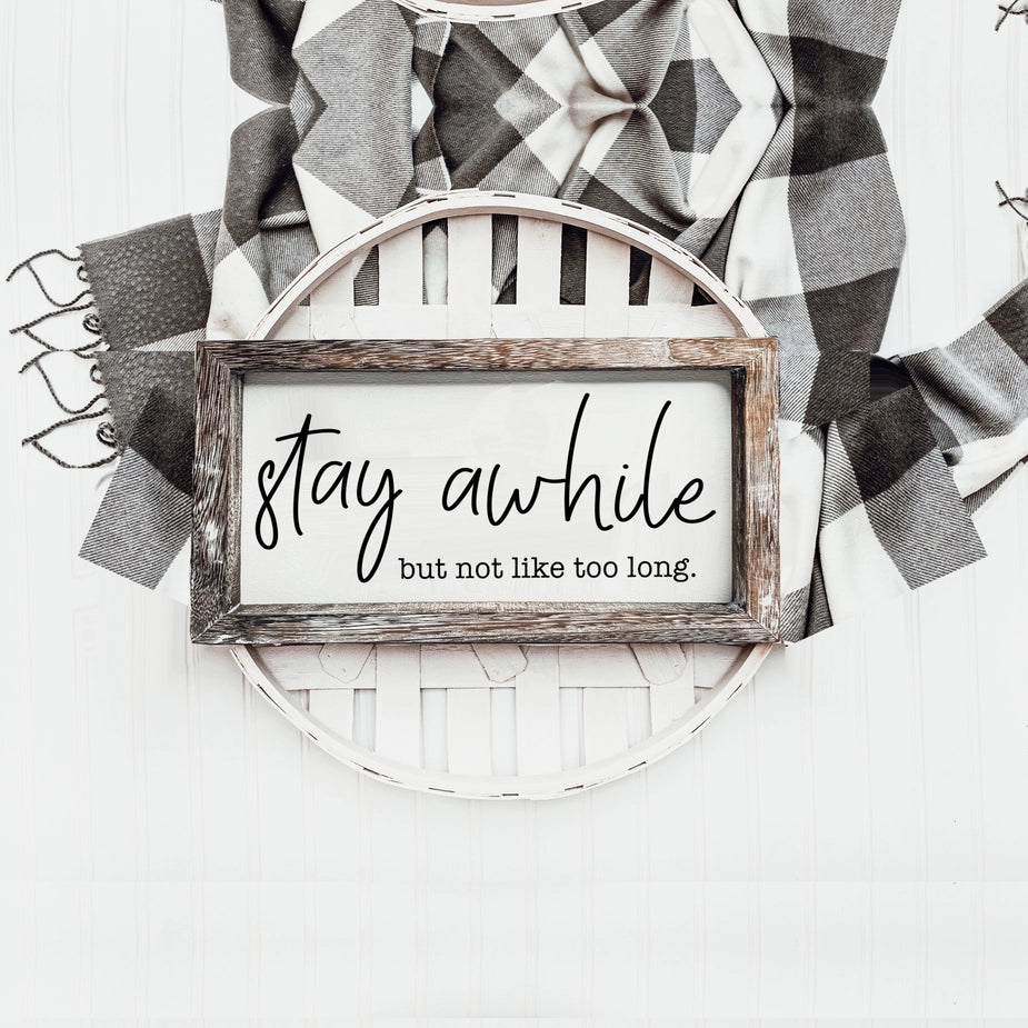 Stay Awhile Rustic Framed Wood Sign