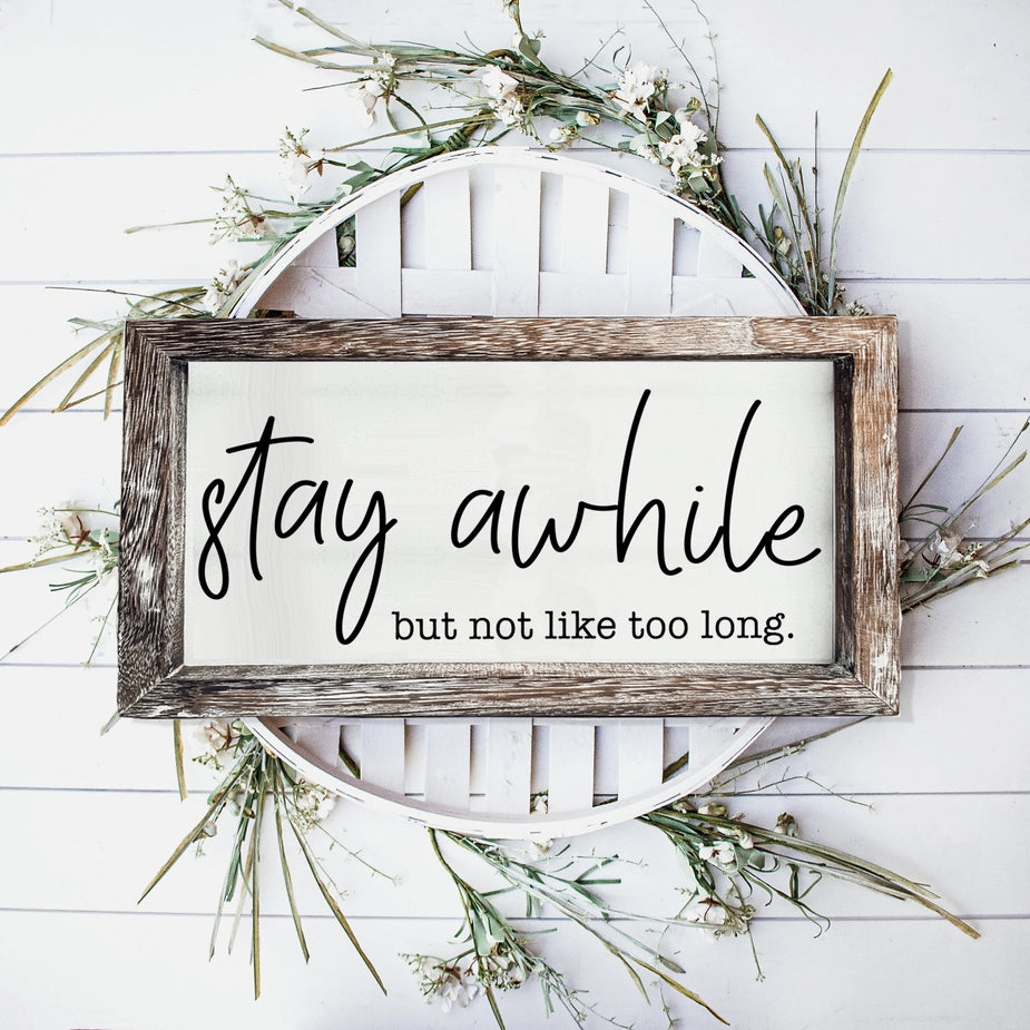 Stay Awhile Rustic Framed Wood Sign