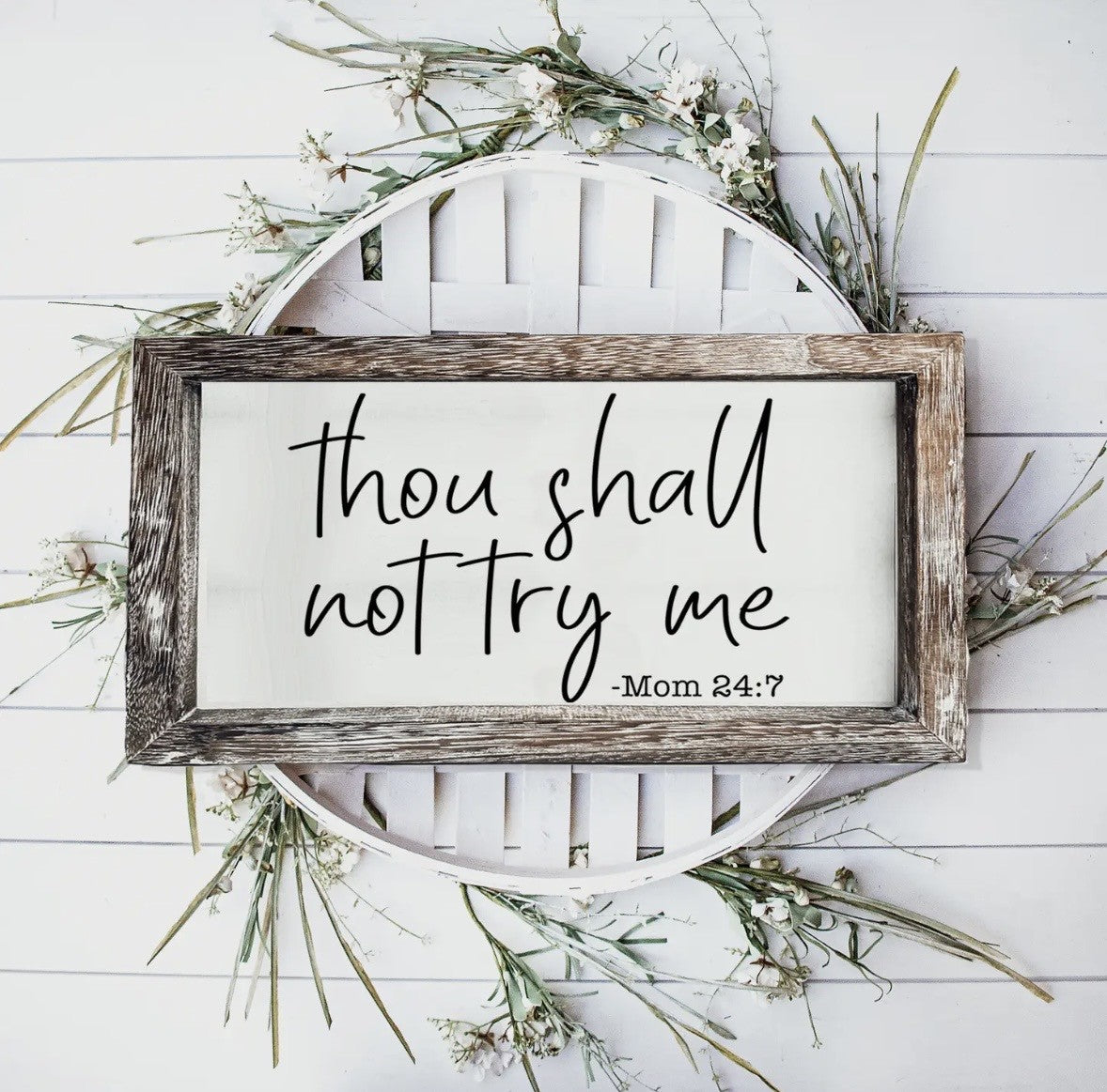 Thou Shall Not Try Me Rustic Framed Wood Sign